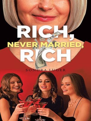 cover image of Rich, Never Married, Rich